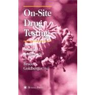 On-Site Drug Testing by Jenkins, Amanda J.; Goldberger, Bruce A.; Finkle, Bryan S.; Golberger, Bruce A., 9780896038707