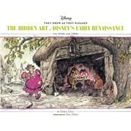 They Drew as They Pleased Vol 5 The Hidden Art of Disney's Early Renaissance by Ghez, Didier; Hahn, Don, 9781452178707