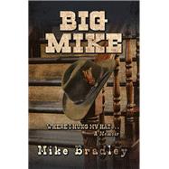 Big Mike by Mike Bradley, 9798823028707