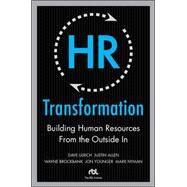 HR Transformation: Building Human Resources From the Outside In by Ulrich, Dave; Brockbank, Wayne; Younger, Jon; Nyman, Mark; Allen, Justin, 9780071638708