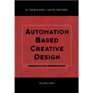 Automation Based Creative Design - Research and Perspectives by Tzonis; White, 9780444898708