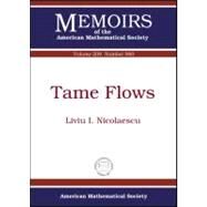 Tame Flows by Nicolaescu, Liviu I., 9780821848708