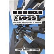 Audible Loss by Andrea Zarafshon Moore, 9781531508708