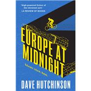 Europe at Midnight by Hutchinson, Dave, 9781781088708