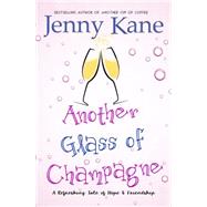 Another Glass of Champagne by Jenny Kane, 9781783758708