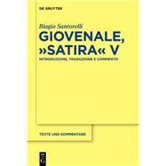 Giovenale, Satira V by Santorelli, Biagio, 9783110318708