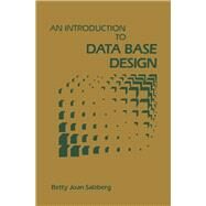 An Introduction to Data Base Design by Betty Joan Salzberg, 9780126168709