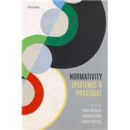 Normativity Epistemic and Practical by McHugh, Conor; Way, Jonathan; Whiting, Daniel, 9780198758709