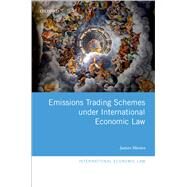 Emissions Trading Schemes under International Economic Law by Munro, James, 9780198828709