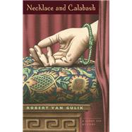 Necklace and Calabash by Gulik, Robert Hans Van, 9780226848709