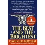 The Best and the Brightest by HALBERSTAM, DAVID, 9780449908709