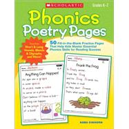 Phonics Poetry Pages 50 Fill-in-the-Blank Practice Pages That Help Kids Master Essential Phonics Skills for Reading Success by Einhorn, Kama, 9780545248709