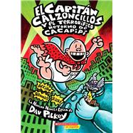 El Capit�n Calzoncillos y el terror�fico retorno de Cacapip� (Captain Underpants #9) (Spanish language edition of Captain Underpants and the Terrifying Return of Tippy Tinkletrousers) by Pilkey, Dav; Pilkey, Dav, 9780545488709