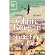 Small Things Like These by Keegan, Claire, 9780571368709