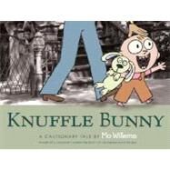 Knuffle Bunny: A Cautionary Tale by Willems, Mo; Willems, Mo, 9780786818709