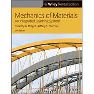 Mechanics of Materials: An Integrated Learning System, 5th Edition [Rental Edition] by Thomas, Jeffery S.; Philpot, Timothy A., 9781119688709