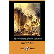 The French Revolution by Taine, Hippolyte A., 9781406548709