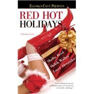 Red Hot Holidays by Reed, Shelby; Walker, Shiloh; Alexander, Lacey, 9781439148709