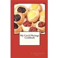My Czech Heritage Cookbook by Vanorny-barcus, Lavina, 9781449598709