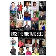 Pass the Mustard Seed by Lee, Desiree, 9781502958709