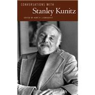 Conversations With Stanley Kunitz by Ljungquist, Kent P., 9781617038709