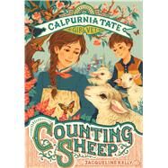 Counting Sheep: Calpurnia Tate, Girl Vet by Kelly, Jacqueline; White, Teagan; Meyer, Jennifer L., 9781627798709