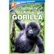 Discovery All Star Readers: I Am a Gorilla Level 2 by Froeb, Lori C., 9781684128709