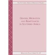 Gender, Migration and Remittances in Southern Africa by Dodson, Belinda; Simelane, Hamilton; Tevera, Daniel; Green, Thuso; Chikanda, Abel, 9781920118709