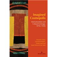 Imagined Cosmopolis by Ashby, Charlotte; Brockington, Grace; Laqua, Daniel; Turner, Sarah Victoria, 9783034318709