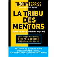 La tribu des mentors, quand les plus grands nous inspirent by Timothy Ferriss, 9791092928709