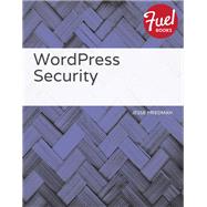 WordPress Security by Friedman, Jesse, 9780133818710