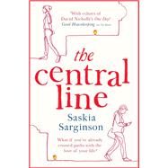 The Central Line The unforgettable love story from the Richard & Judy Book Club bestselling author by Sarginson, Saskia, 9780349428710