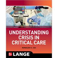 Understanding Crisis in Critical Care by Go, Ronaldo Collo, 9781264258710