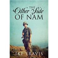 The Other Side of Nam by Ike Travis, 9781977228710