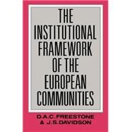 The Institutional Framework of the European Communities by Davidson,J. S., 9780415058711