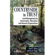 Countryside in Trust Land Management by Conservation, Recreation and Amenity Organisations by Dwyer, Janet; Hodge, Ian, 9780471948711
