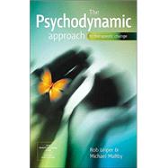 The Psychodynamic Approach to Therapeutic Change by Rob Leiper, 9780761948711