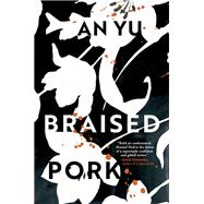 Braised Pork by Yu, an, 9780802148711