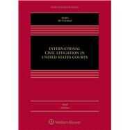 International Civil Litigation in United States Courts by Born, Gary B.; Rutledge, Peter B., 9781454878711