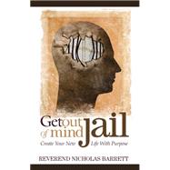 Get Out of Mind Jail by Barrett, Nicholas, 9781630478711