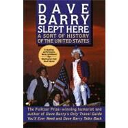 Dave Barry Slept Here: A Sort of History of the United States by Barry, Dave, 9780307758712