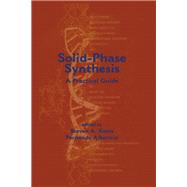 Solid-phase Synthesis by Kates, Steven A.; Albericio, Fernando, 9780367398712