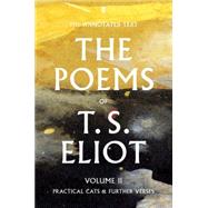 The Poems of T. S. Eliot by Eliot, T. S.; Ricks, Christopher; McCue, Jim, 9780571238712