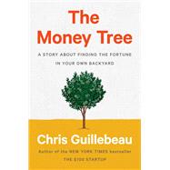 The Money Tree by Guillebeau, Chris, 9780593188712