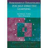 Assessment Strategies for Self-Directed Learning by Arthur L. Costa, 9780761938712