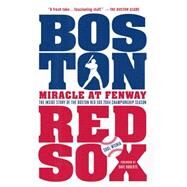 Miracle at Fenway The Inside Story of the Boston Red Sox 2004 Championship Season by Wisnia, Saul; Roberts, Dave, 9781250068712