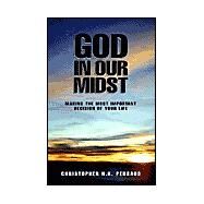 God in Our Midst by Persaud, Christopher H. K., 9781401088712