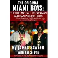 The Orginal Miami Boys by Sawyer, James; Poe, Lance, 9781505588712