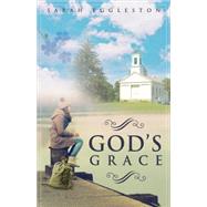 God's Grace by Eggleston, Sarah, 9781633678712