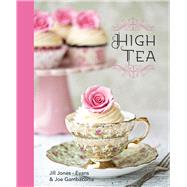 High Tea by Jones - Evans, Jill; Gambacorta, Joe, 9781742578712